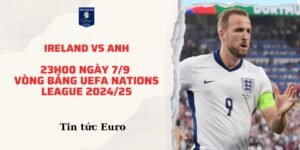 Nhận định, soi kèo trận Ireland vs Anh, 23h00 ngày 7/9 tại vòng bảng UEFA Nations League 2024/25. Phân tích phong độ, đội hình và tỷ lệ kèo chính xác để đưa ra dự đoán hiệu quả.