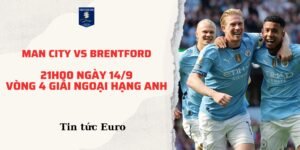 Soi kèo Ngoại hạng Anh, dự đoán trận Man City vs Brentford lúc 21h00 ngày 14/9 thuộc vòng 4 giải Ngoại hạng Anh. Phân tích phong độ, tỷ lệ kèo và nhận định chi tiết trước trận đấu.